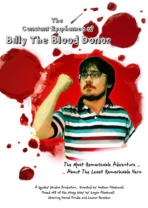The Constant Epiphanies of Billy the Blood Donor (2007) film online,Nathan Blackwell,Daniel Brodie,Lauren Henschen,Shay Alber,Brian Blackwell